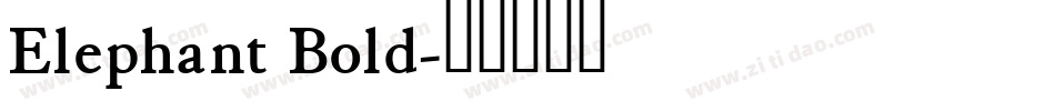 Elephant Bold字体转换